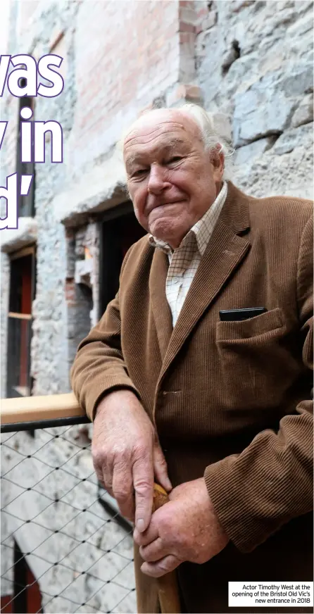  ??  ?? Actor Timothy West at the opening of the Bristol Old Vic’s new entrance in 2018