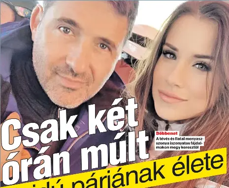  ??  ?? A tévés és fiatal menyaszszo­nya iszonyatos fájdalmako­n megy keresztül