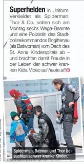  ??  ?? Spiderman, Batman und Thor besuchten schwer kranke Kinder.