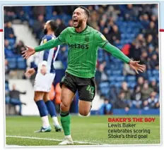  ?? ?? BAKER’S THE BOY Lewis Baker celebrates scoring Stoke’s third goal