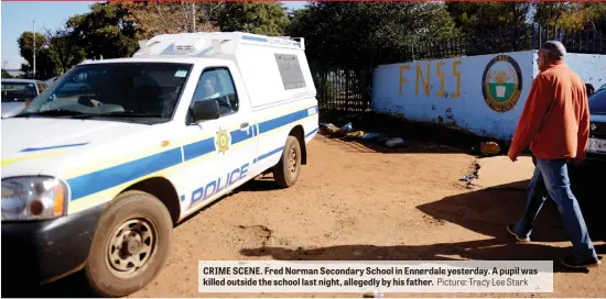  ?? Picture: Tracy Lee Stark ?? CRIME SCENE. Fred Norman Secondary School in Ennerdale yesterday. A pupil was killed outside the school last night, allegedly by his father.