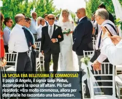  ??  ?? LA SPOSA ERA BELLISSIMA (E COMMOSSA) Il papà di Angelo, il signor Luigi Pintus, accompagna la sposa all’altare. Più tardi ricorderà: «Era molto commossa, allora per distrarla le ho raccontato una barzellett­a».