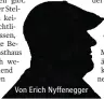  ??  ?? Von Erich Nyffenegge­r