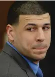  ?? | AP FILES ?? Aaron Hernandez, a former New England Patriots tight end, was found April 19 hanging from a bed sheet in his cell. He was serving a life sentence for murder.