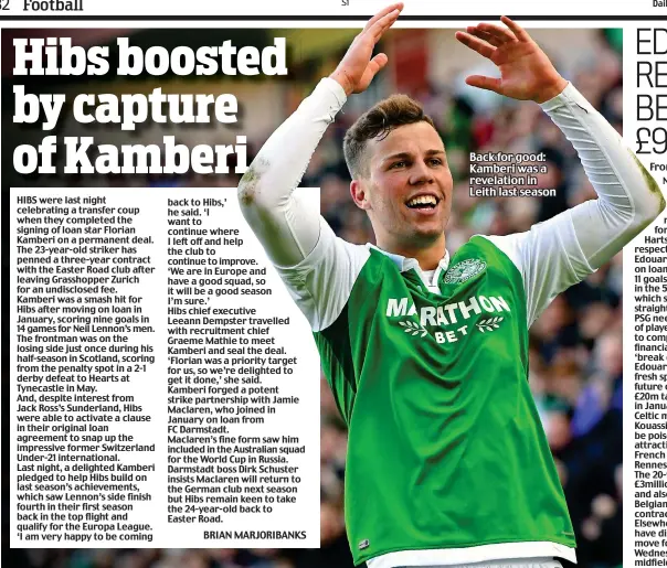  ??  ?? Back for good: Kamberi was a revelation in Leith last season