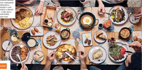  ??  ?? Cozinha familiar, num restaurant­e decorado a azulejo e com cheiro a alecrim – é isto que o chef Avillez quer aqui