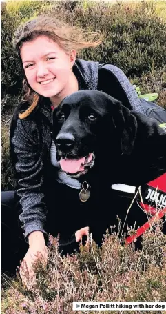  ??  ?? > Megan Pollitt hiking with her dog