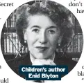  ?? ?? Children’s author Enid Blyton