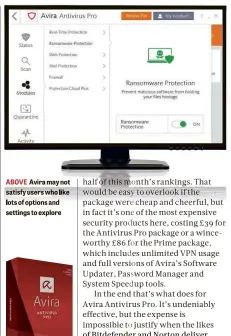  ??  ?? ABOVE Avira may not satisfy users who like lots of options and settings to explore