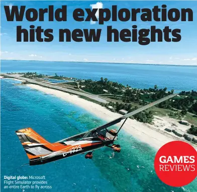  ??  ?? Digital globe: Microsoft Flight Simulator provides an entire Earth to fly across