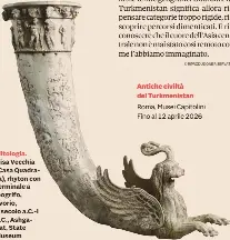 TURKMENIST­AN, CROGIUOLO DI GENTI, TRADIZIONI E ARTE - PressReader