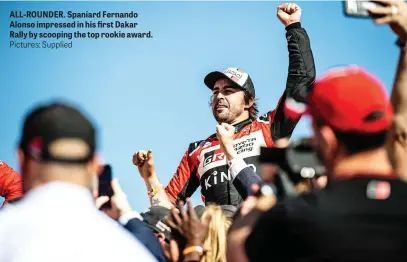  ?? Pictures: Supplied ?? ALL-ROUNDER. Spaniard Fernando Alonso impressed in his first Dakar Rally by scooping the top rookie award.