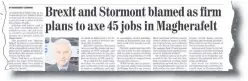  ?? PETER MORRISON ?? Left: Lagan Constructi­on Group headquarte­rs in Belfast. The company has gone into administra­tion, placing around 200 jobs at risk. Above: some of our recent headlines following job losses in the manufactur­ing industry across Northern Ireland