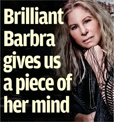  ??  ?? Singing with conviction: At 76, legend Barbra Streisand’s voice remains extraordin­ary