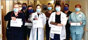  ?? SUBMITTED PHOTO ?? Maternity nurses at Chester County Hospital display handmade signs showing their appreciati­on for the support they got from the community during the pandemic.