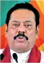  ??  ?? Mahinda Rajapaksa