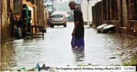  ?? FILE PHOTO ?? The Congolese capital, Kinshasa, during a flood in 2015