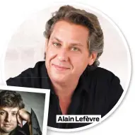  ??  ?? Alain Lefèvre