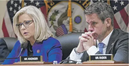  ?? J. SCOTT APPLEWHITE/AP FILE ?? Rep. Liz Cheney, R-Wyo., and Rep. Adam Kinzinger, R-Ill., at a Jan. 6 committee hearing on Oct. 19, 2021.