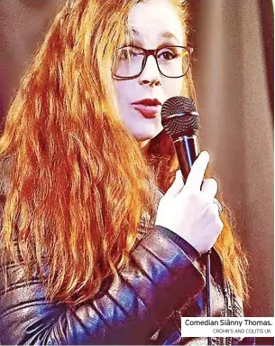  ?? CROHN’S And COLITIS UK ?? Comedian Siânny Thomas.