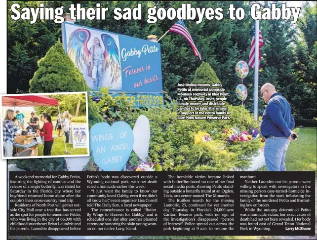  ?? ?? José Molina mourns Gabby Petito at memorial alongside Montauk Highway in Blue Point, L.I., on Thursday. Inset, people donate money and distribute candles to be later lit in unison in support of the Petito family in Blue Point Nature Preserve Park.