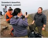  ??  ?? Snowdon’s beautiful, but popular, summit!