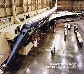  ?? BOEING ?? La maquette du Boeing 2707-300 à Seattle en 1969.