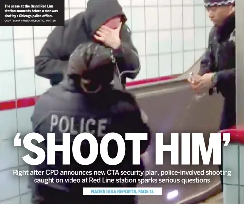  ?? COURTESY OF @FREERANGEC­RITIC/TWITTER ?? The scene at the Grand Red Line station moments before a man was shot by a Chicago police officer.