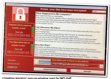  ??  ?? Crippling: Hackers’ pop-up window seen by NHS staff