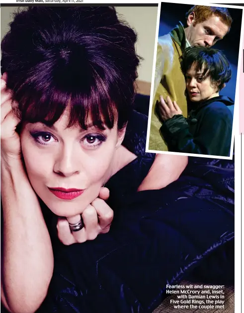  ?? Pictures: DAVID VENNI/CHILLI MEDIA/RICHARD YOUNG/REX/TRISTRAM KENTON/BBC PICTURE ARCHIVES ?? Fearless wit and swagger: Helen McCrory and, inset, with Damian Lewis in Five Gold Rings, the play where the couple met