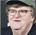  ??  ?? Michael Moore