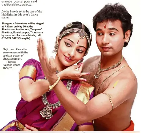  ??  ?? Shijith and Parvathy awe viewers with the spiritual power of bharatanat­yam. — Photos: Kalpana Dance Theatre