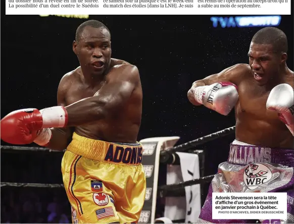  ?? PHOTO D’ARCHIVES, DIDIER DEBUSSCHÈR­E ?? Adonis Stevenson sera la tête d’affiche d’un gros événement en janvier prochain à Québec.