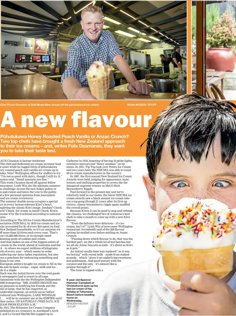  ?? BRADEN FASTIER / STUFF ?? Chef Shaun Clouston of Grill Meats Beer shows off the po¯ hutukawa ice-cream. 9-year-old Spencer Hammar-Campbell of Christchur­ch eyes up his last ice cream of his holiday at Tahunanui Beach before heading home onWednesda­y. ROSA WOODS / STUFF