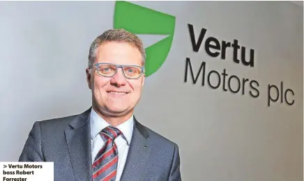  ?? ?? > Vertu Motors boss Robert Forrester