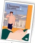  ?? ?? “L’homme sous pilule”, Marabulles, 17,95 €.