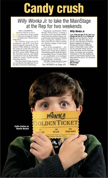  ?? Special to the Democrat-Gazette/CHRIS CRANFORD ?? Collin Carlton as Charlie Bucket