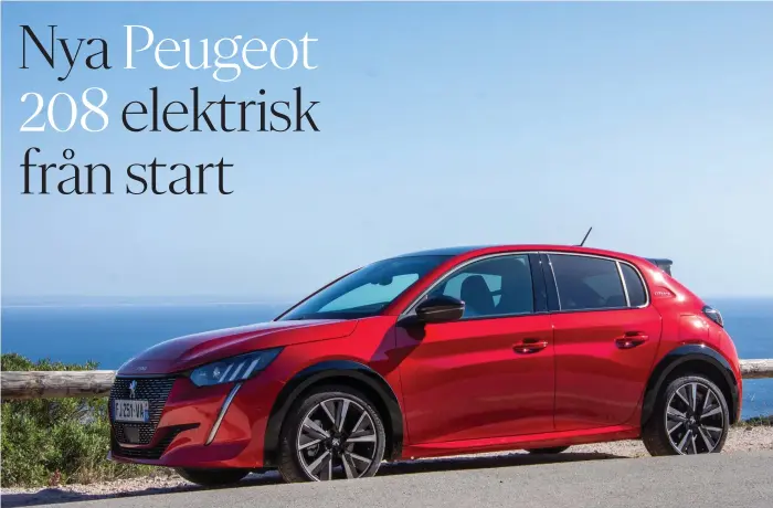  ??  ?? Nya Peugeot 208 har formerna på sina rätta ställen och tar kurvorna flyhänt. El-, bensin- och dieselvers­ionen ser alla likadana ut till det yttre.