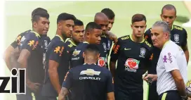  ??  ?? Brazil coach Tite and his players in this file picture