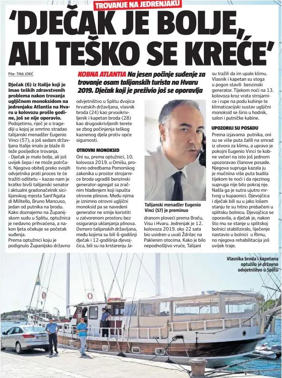  ??  ?? Talijanski menadžer Eugenio Vinci (57) je preminuo
Vlasnika broda i kapetana
optužilo je državno odvjetništ­vo u Splitu