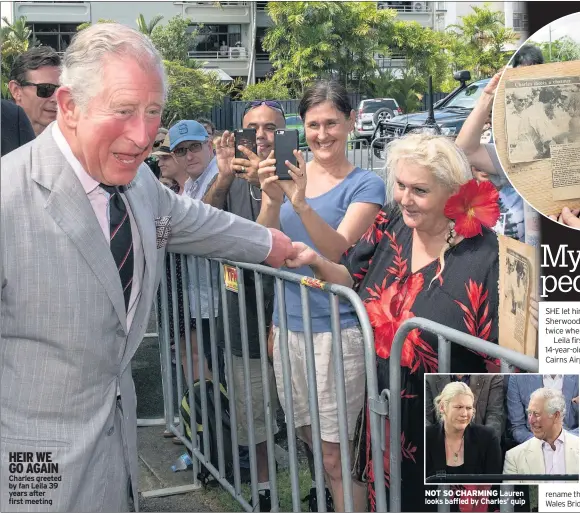  ??  ?? HEIR WE GO AGAIN Charles greeted by fan Leila 39 years after first meeting