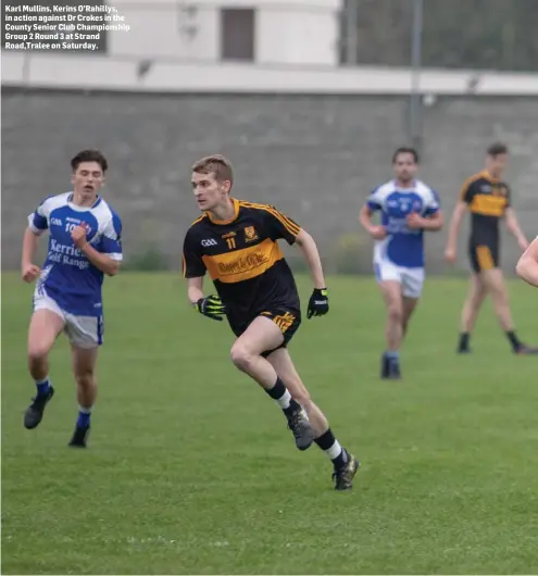  ??  ?? Karl Mullins, Kerins O’Rahillys, in action against Dr Crokes in the County Senior Club Championsh­ip Group 2 Round 3 at Strand Road,Tralee on Saturday.