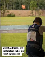 ?? ?? Steve Scott finds a preshot routine makes his shooting less erratic