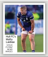  ?? STEVE FLYNN/ NEWS IMAGES ?? Hull FC’S Matty Laidlaw