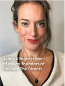  ??  ?? Jamie Klinger is one of the co-founders of Reclaim The Streets