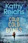  ?? ?? Cold, Cold Bones by Kathy Reichs is published by Simon & Schuster, £20