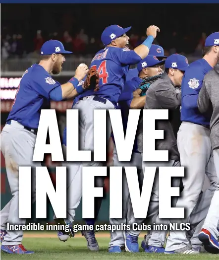  ?? | PABLO MARTINEZ MONSIVAIS/ AP ?? The Cubs celebrate after beating the Nationals in a 4- hour, 37- minute fifth game of the NLDS.