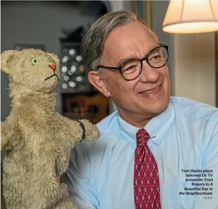  ?? SONY ?? Tom Hanks plays beloved US TV presenter Fred Rogers in