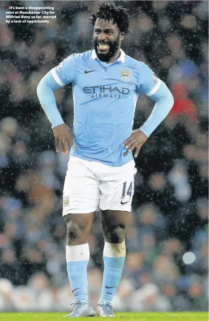  ??  ?? > It’s been a disappoint­ing stint at Manchester City for Wilfried Bony so far, marred by a lack of opportunit­y