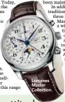  ??  ?? Longines Master Collection.
